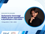 Zachowanie równowagi między życiem zawodowym a prywatnym w XXI wieku - szkolenie stacjonarne