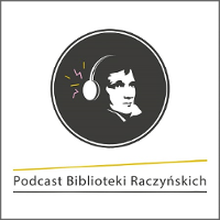 Na środku ludzka głowa ze słuchawkami na uszach, poniżej napis "Podcast Biblioteki Raczyńskich"