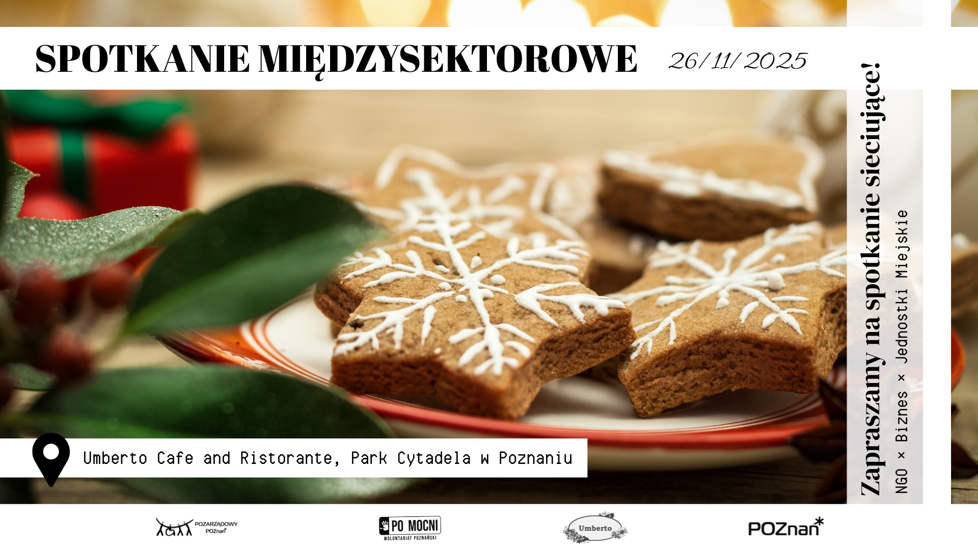 Obrazek przedstawia leżące na czerwono-białym talerzyku, udekorowane lukrem, pierniczki-gwiadki. Na grafice zamieszczono napisy: Spotklanie Międzysektorowe 26/11/2025, Zapraszamy na spotkanie sieciujace: NGO x Biznes x Jednostki miejskie, Umberto Cafe and Ristorante, Park Cytadela w Poznaniu.
