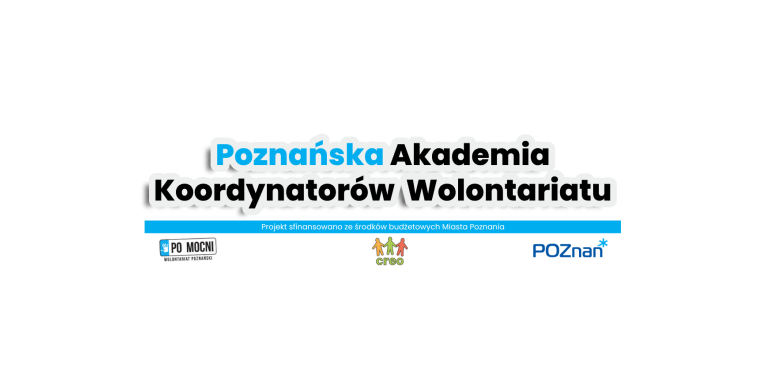 Zapisy do Poznańskiej Akademii Koordynatorów Wolontariatu trwają do 10 kwietnia 2025 roku. obrazek przedstawia tekst: "Poznańska Akademia Koordynatorów Wolontariatu", poniżej tekstu logotypy: "POmocni", "CREO", "Poznań", informacja o finansowaniu projektu ze środków Miasta Poznania