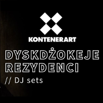 Na czarnym tle logo KontenerART i napis "Kontenerart dyskdżokeje rezydenci // dj sets".
