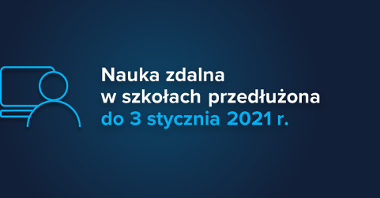 Nauka zdalna w szkołach przedłużona do 3 stycznia 2021 r.
