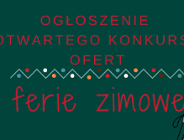 Otwarty Konkurs Ofert - ferie zimowe 2024