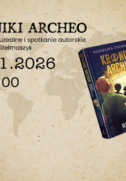 Tło plakatu przedstawia mapę świata jakby na nieco wypłowiałym materiale. Na froncie z lewej strony są napisy - szczegóły wydarzenia zawarte w treści artykułu. Z prawej strony widać zdjęcie książki pod tytułem "Kroniki Archeo".