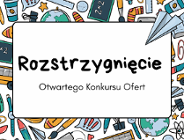 Rozstrzygnięcie Otwartego Konkursu Ofert