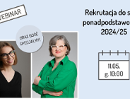 Zapraszamy na webinar "Rekrutacja do szkół ponadpodstawowych 2024/25"