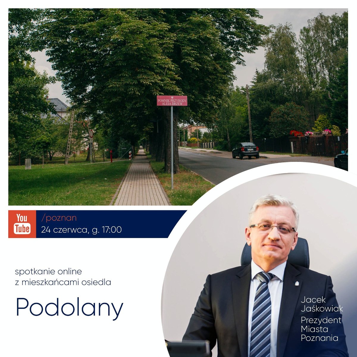 Grafika: zdjęcie alei drzew na osiedlu Podolany, poniżej zdjęcie Jacka Jaśkowiaka, prezydenta Poznania oraz informacje dotyczące spotkania - grafika artykułu