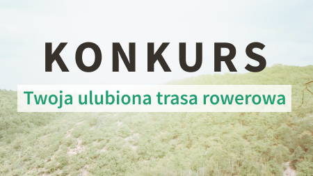 Obrazek przedstawia napis "Konkurs, twoja ulubiona trasa rowerowa" na tle obrośniętego trawą zbocza wzgórza. - grafika artykułu