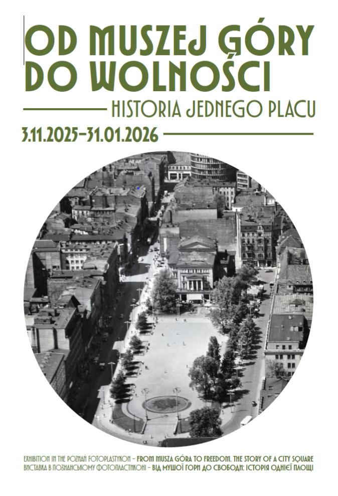 Exhibition poster: in the middle round black and white photo of Wolności Square, upon and under the picture - information about the exhibition.