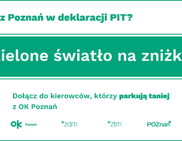 Każdy, kto rozlicza podatki w Poznaniu, może parkować taniej Grafika z napisem: zielone światło na zniżkę i najważniejszymi informacjami