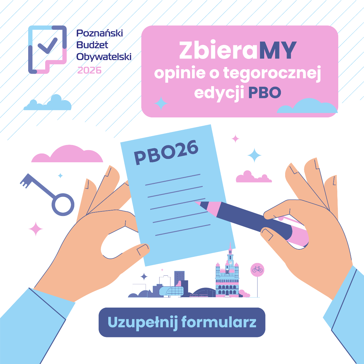 Hasło "ZbieraMY opinie o tegorocznej edycji PBO". Na grafice widać ręce trzymające ankietę u długopis. W tle widoczny jest poznański ratusz otoczony pastelowymi elementami graficznymi. W lewym, górnym rogu umieszczono logotyp Poznańskiego Budżetu Obywatelskiego 2026.