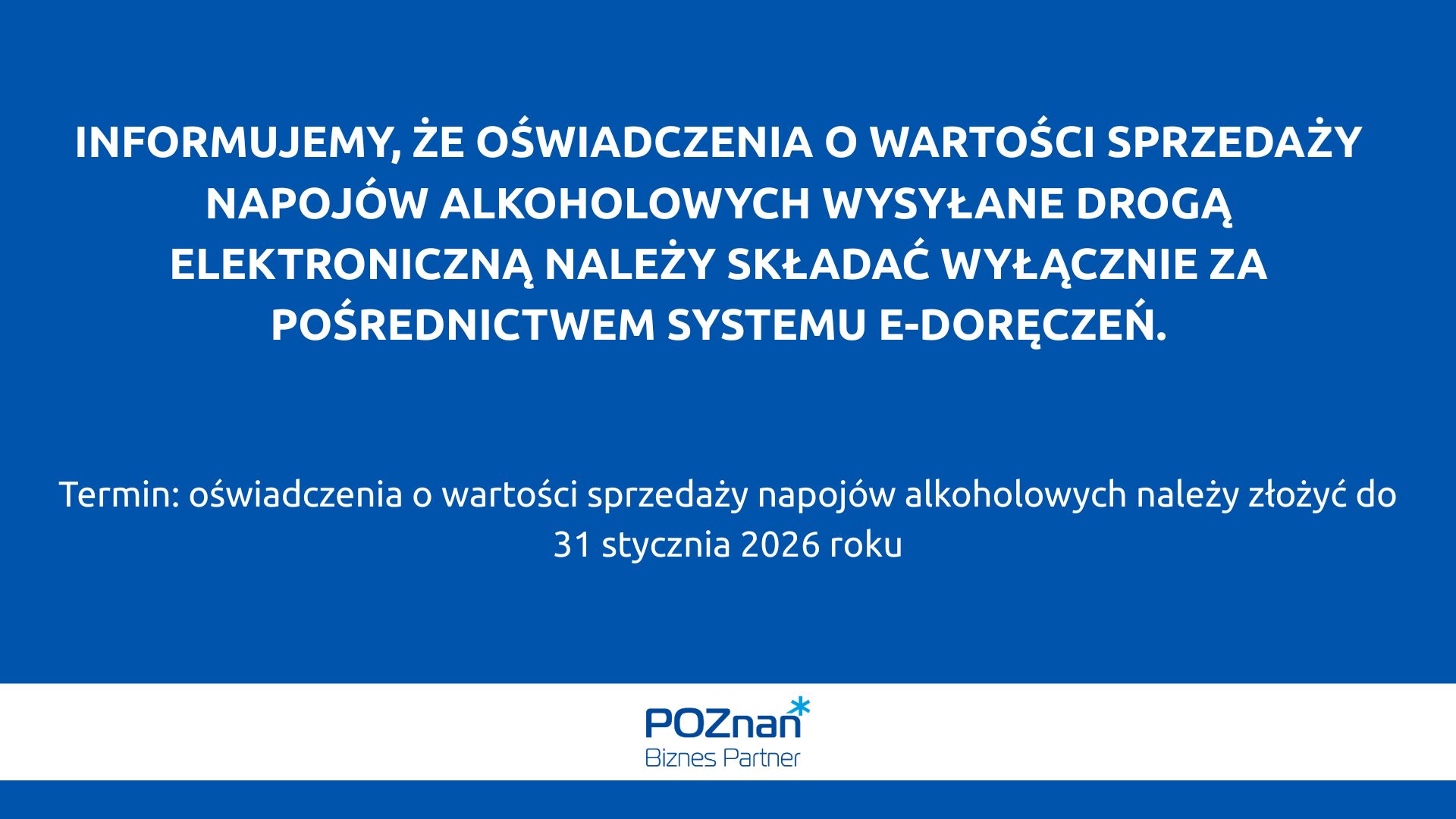 Informacja w sprawie oświadczeń o wartości sprzedaży napojów alkoholowych. Oświadczenia wysyłane drogą elektroniczną składać należy za pomocą e-doręczeń.