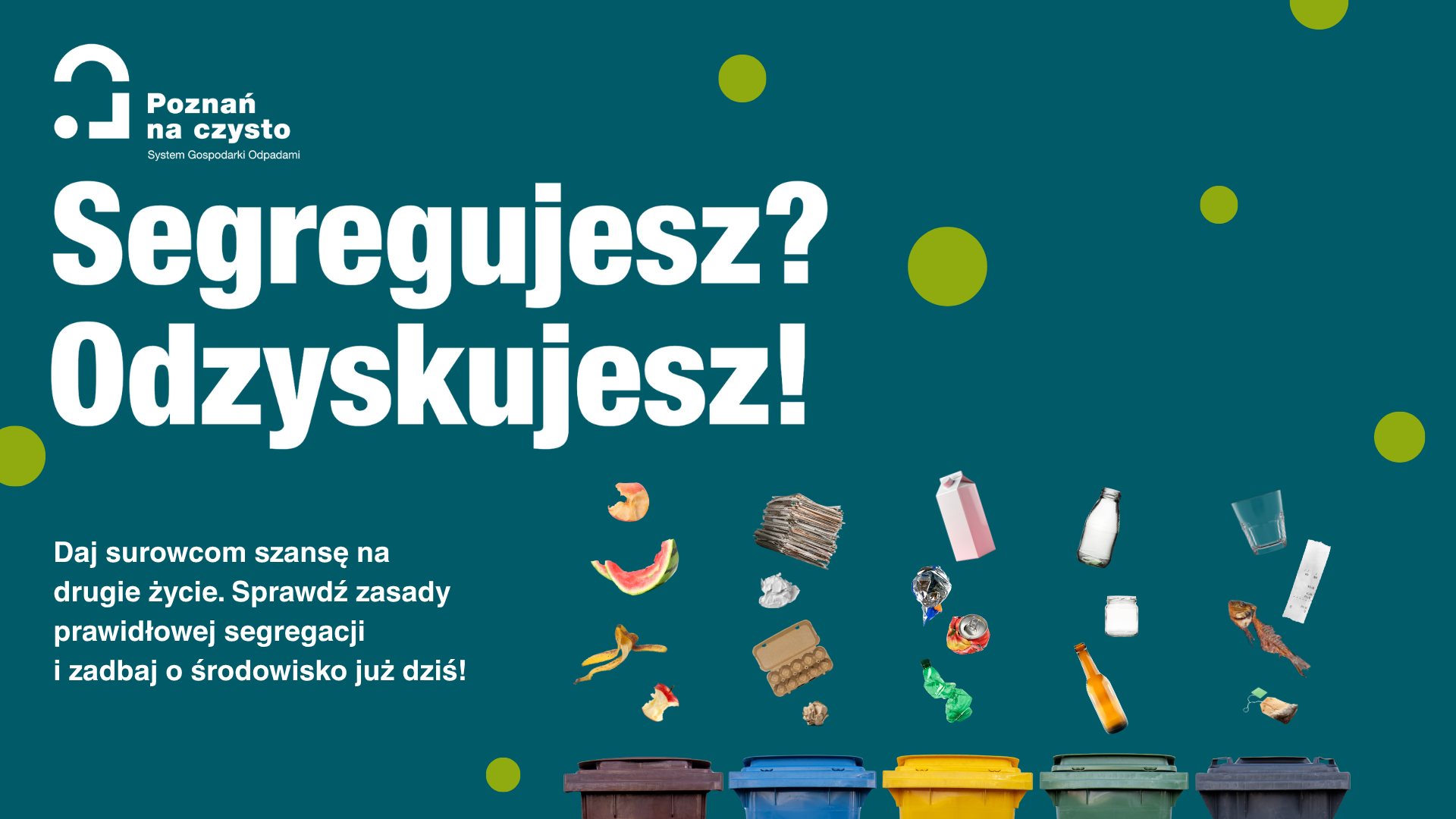 Na grafice widocznych jest pięć różnokolorowych pojemników do selektywnej zbiórki odpadów. NAd nimi widnieje hasło: Segregujesz, odzyskujesz!