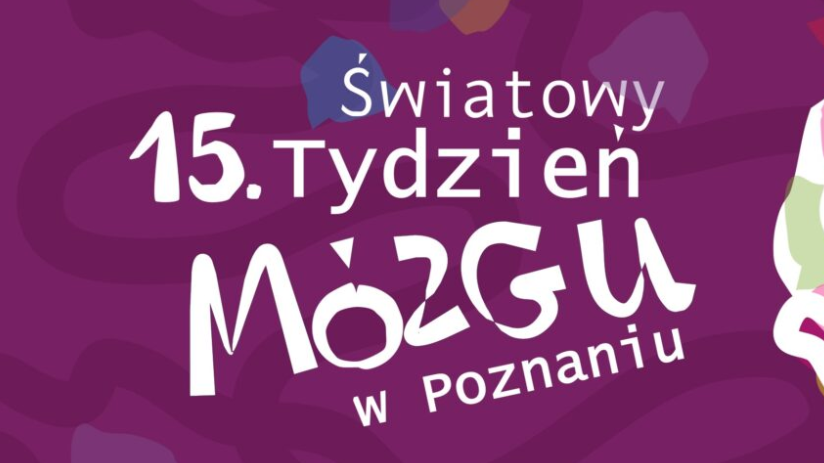 Kolorowa grafika, która przedstawia mózg. Z lewej strony napis: "Światowy 15. Tydzień Mózgu w Poznaniu".