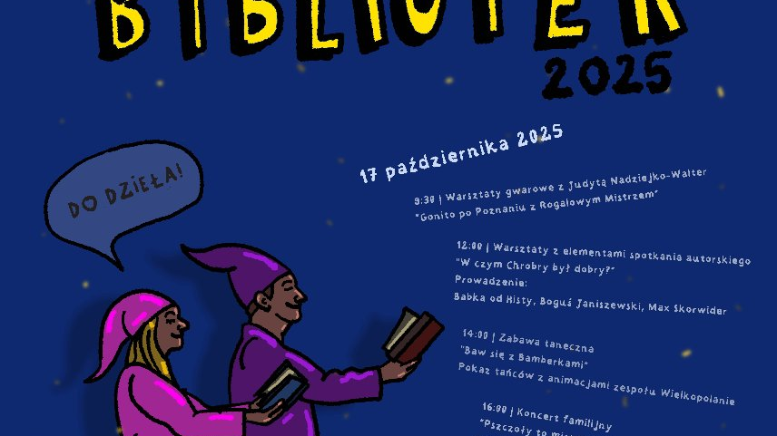 Dwie postacie, kobieta i mężczyzna, ubrane w kolorowe piżamy i czapki, z wyciągniętymi rękoma, trzymające książki. Nad kobietą dymek rozmowy z napisem "do dzieła". Wokół napisy. Są to szczegóły wydarzenia, zawarte w treści artykułu.