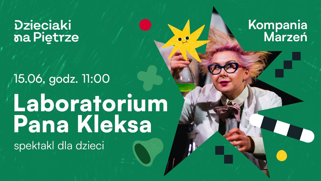 Baner reklamujący spektakl Laboratorium Pana Kleksa. Zdjęcie w kształcie gwiazdy, a na nim naukowiec z rozczochranymi włosami i menzurką w dłoni. Obok napisy, które informują o wydarzeniu.