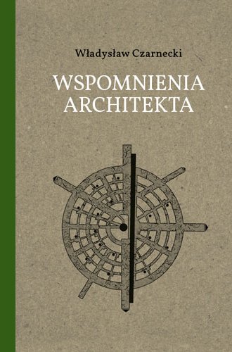 "Wspomnienia architekta" - okładka - grafika artykułu