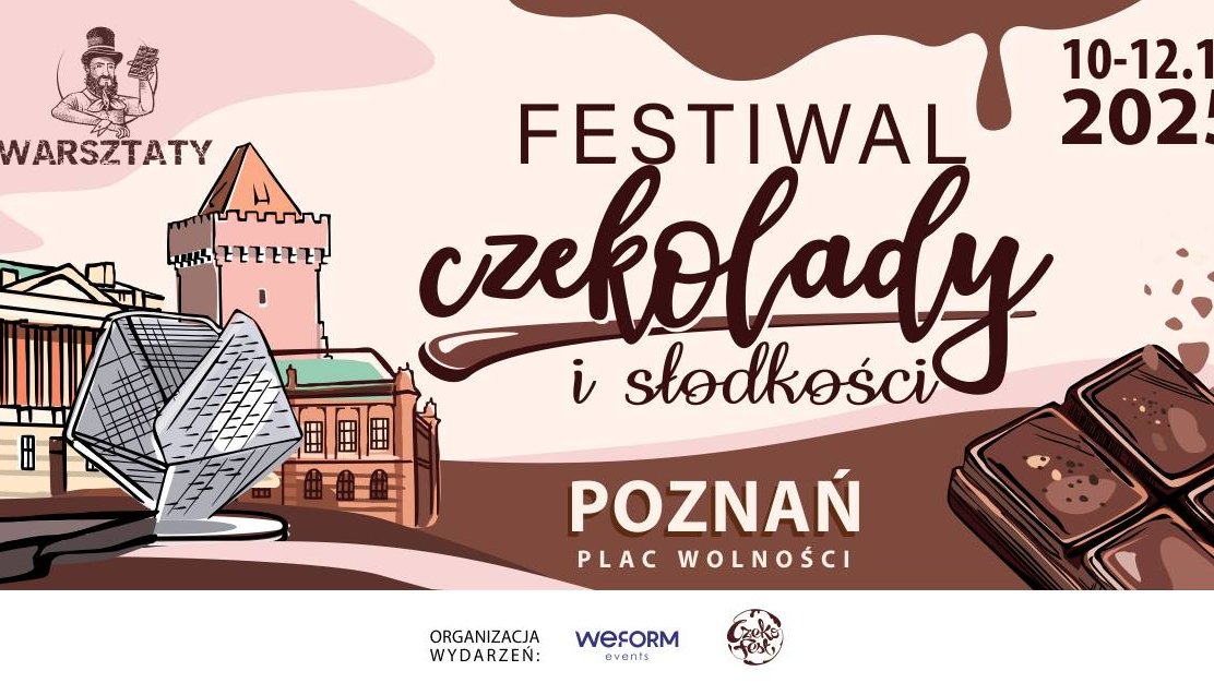 Plakat promujący Festiwal czekolady, z lewej strony charakterystyczne poznańskie budowle (zamek, opera czy fontanna na Placu Wolności), z prawej tabliczka czekolady. Szczegółowe informacje z plakatu powtórzone są w treści artykułu.