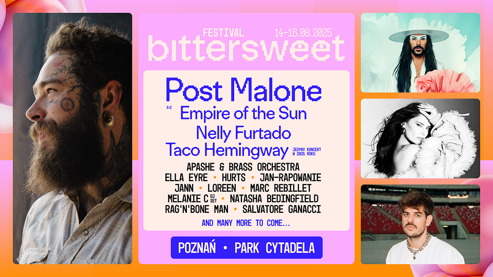 Rożowo-pomarańczowe tło. Na nim cztery zdjęcia artystów. Po lewej Post Malone, po prawej Empire of the Sun, Nelly Furtado i Taco Hemingway. Na środku bialy napis "bittersweet festival" a pod spodem w białym kwadracie wypisani artyści. - grafika artykułu