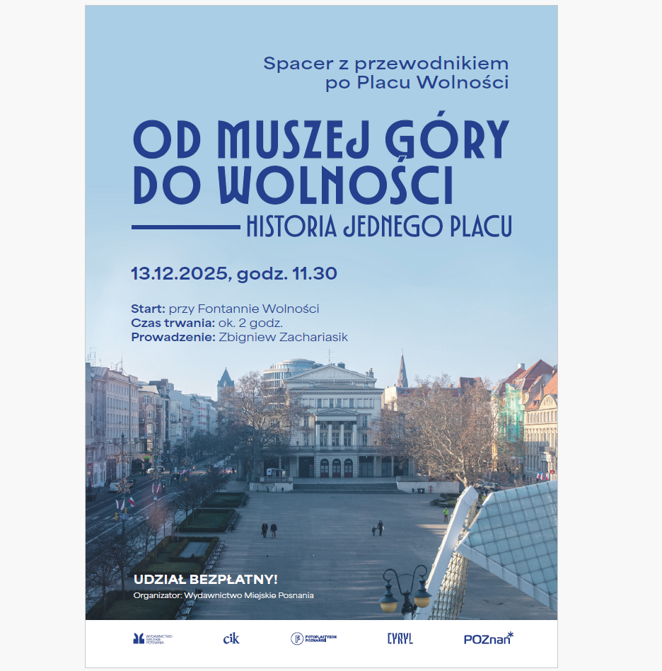 Plakat ze zdjęciem Placu Wolności w Poznaniu i budynku Arkadii oraz informacjami na temat wydarzenia.