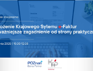 Wdrożenie Krajowego Systemu e-Faktur - najważniejsze zagadnienia od strony praktycznej