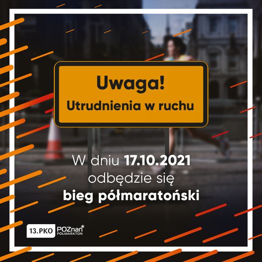 Utrudnienia w ruchu - 13. PKO Poznań Półmaraton - grafika artykułu