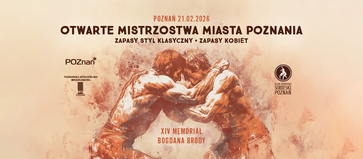 Plakat Otwartych Mistrzostw Miasta Poznania w zapasach - dwóch zapaśników walczy ze sobą w pozycji stojącej. Powyżej nazwa, termin, logotyp organizatora oraz partnerów