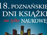 18 Poznańskie Dni Książki nie tylko Naukowej