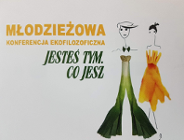 Jesteś tym, co jesz - konferencja ekofilozoficzna