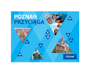 Kampania "Poznań przyciąga" rusza w Polskę