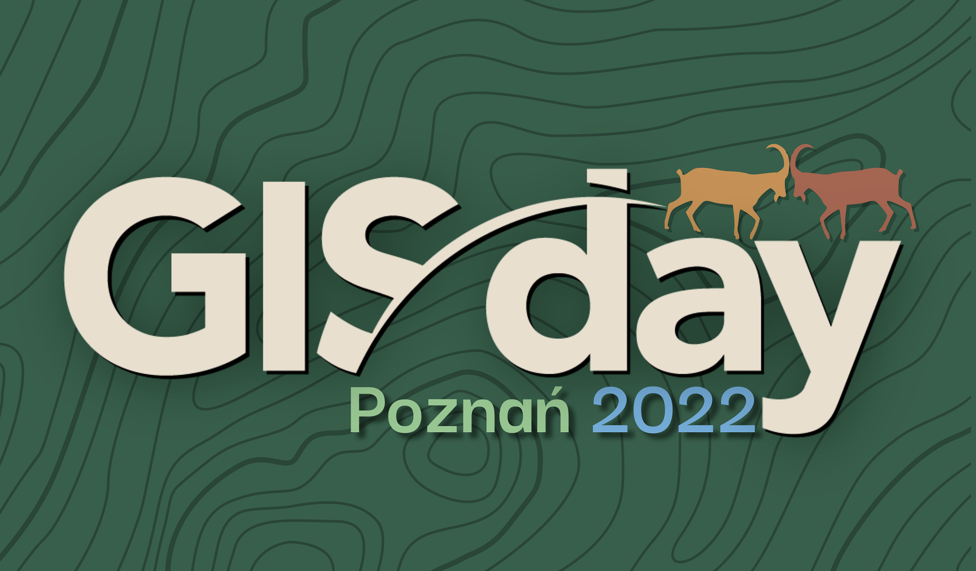 Grafika wydarzenia na zielonym tle przedstawia napis "GIS day" w jasnoszarym kolorze oraz napis "Poznań" w jasnozielonym kolorze i napis 2022 w niebieskim kolorze. Nad napisem "day" znajduje się rysunek dwóch trykających się koziołków, jeden jest w kolorze pomarańczowym, drugi w kolorze brązowym. Na dole grafiki białym kolorem napisana jest data 16 listopada 2022. - grafika artykułu