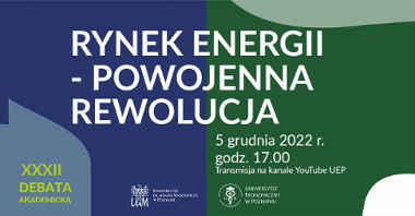 Grafika w kolorach granatowym i zielonym z tytułem debaty: XXXII DEBATA AKADEMICKA: Rynek energii - powojenna rewolucja