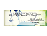 Pakiet onkologiczny-funkcjonowanie w praktyce - spotkanie