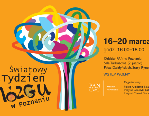 Plakat na pomarańczowym tle promujący "17. Światowy Tydzień Mózgu w Poznaniu". W centrum kolorowa, abstrakcyjna ilustracja mózgu z wielobarwnymi liniami; po prawej informacje które sa zawarte również w treści