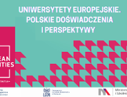 Uniwersytety Europejskie. Polskie doświadczenia i perspektywy.