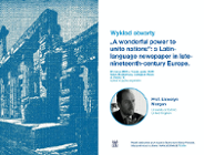 Wykład otwarty: "A wonderful power to unite nations": a Latin-language newspaper in late-nineteenth-century Europe.