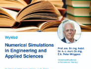 Wykład otwarty: "Numerical Simulations in Engineering and Applied Sciences"