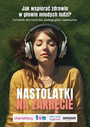 Zdjęcie okładki książki, poradnika "Nastolatki na zakręcie. Jak wspierać zdrowie w głowie młodych ludzi" - grafika artykułu