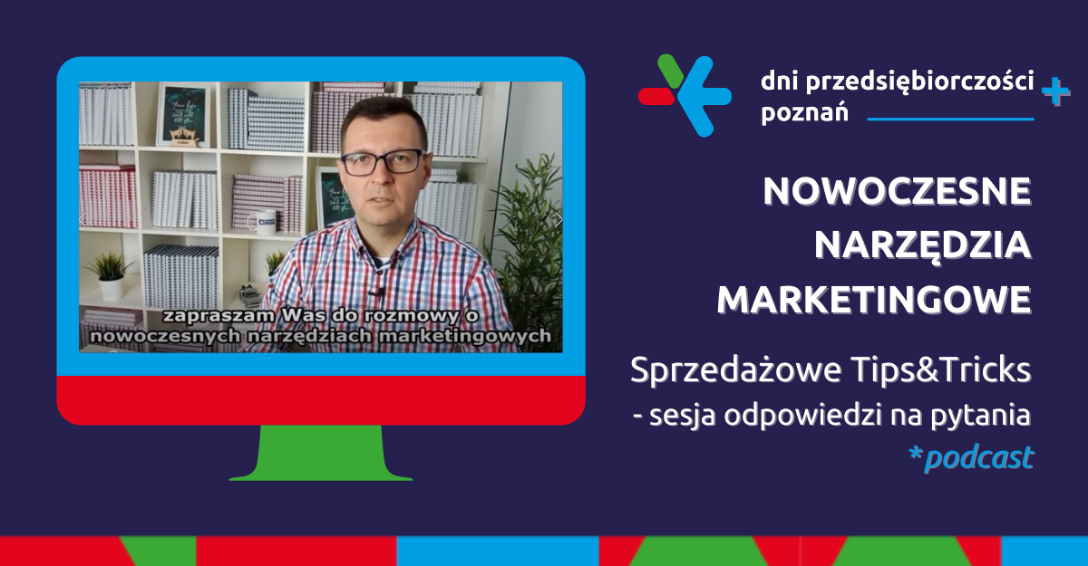 DPP 2021 - Nowoczesne Narzędzia Marketingowe: Sprzedażowe Tips&Tricks | podcast