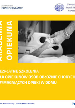 "Akademia opiekuna. Bezpłatne szkolenia dla opiekunów osób obłożnie chorych wymagających opieki w domu". Opiekun trzyma dłoń osoby obłożnie chorej.