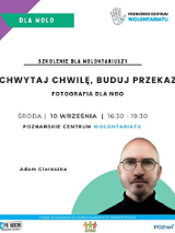Zdjęcie fotografa prowadzącego szkolenie oraz informacje o wydarzeniu. Szczegóły o wydarzeniu znajdują się w treści artykułu.