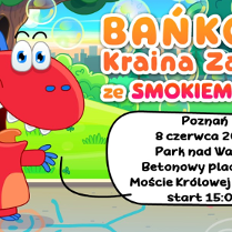 Bajkowa postać wśród baniek, z boku napis Bańkowa Kraina Zabawy ze Smokiem Edziem.