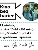 Grafika przedstawia logo Kina bez barier na białym tle i kadr z filmu w okręgu. Kadr przedstawia mężczyznę grającego na fortepianie. Poniżej duży czarny tytuł "Sonata" pomiędzy rzędami zielonych kropek.