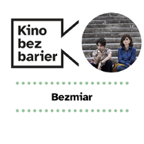 Grafika przedstawia logo Kina bez barier na białym tle i kadr z filmu w okręgu. Kadr przedstawia kobietę z chłopcem, którzy siedzą na schodach. Poniżej duży czarny tytuł "Bezmiar" pomiędzy rzędami zielonych kropek.