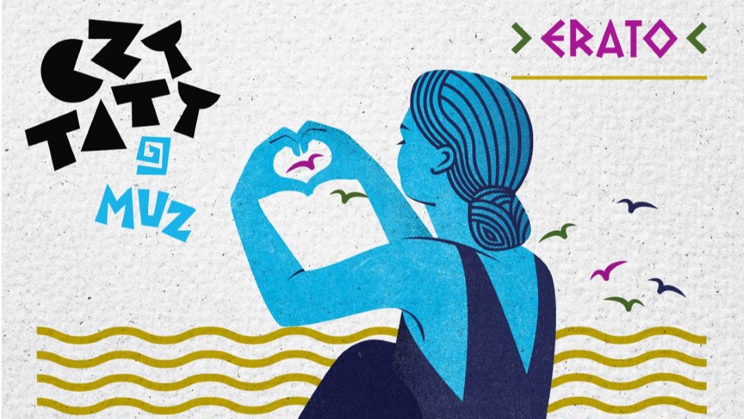 Na zakończenie cyklu Biblioteka zaprasza dzieci i rodziców na wyjątkowe spotkanie: "Muzyczne wygibasy" z Przemkiem Mazurkiem i Teatrem Mozaika. Grafika promująca wydarzenie "Czytaty 9 muz. Erato". Przedstawia stylizowaną postać kobiety w odcieniach błękitu, siedzącą nad falującą wodą i formującą dłonie w kształt serca. W tle unoszą się kolorowe ptaki, a w lewym górnym rogu widnieje napis "CZYTATY 9 MUZ", po prawej zaś - imię muzy "ERATO".