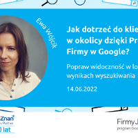 Na zdjęciu uśmiechnięta kobieta podpisana: Ewa Wójcik. Z prawej tytuł szkolenia: Jak dotrzeć do klientów w okolicy dzięki Profilowi Firmy w Google? Popraw widoczność w lokalnych wynikach wyszukiwania, 14.06.2022. Na dole logotypy organizatorów: Poznań Biznes Partner i Firmy Jura program Google i PFR.