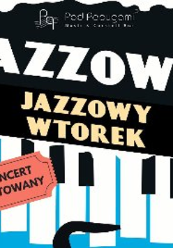 Plakat promuje Jazzowy wtorek, grafika klawiszy fortepianowych, na nich napis koncert biletowany.