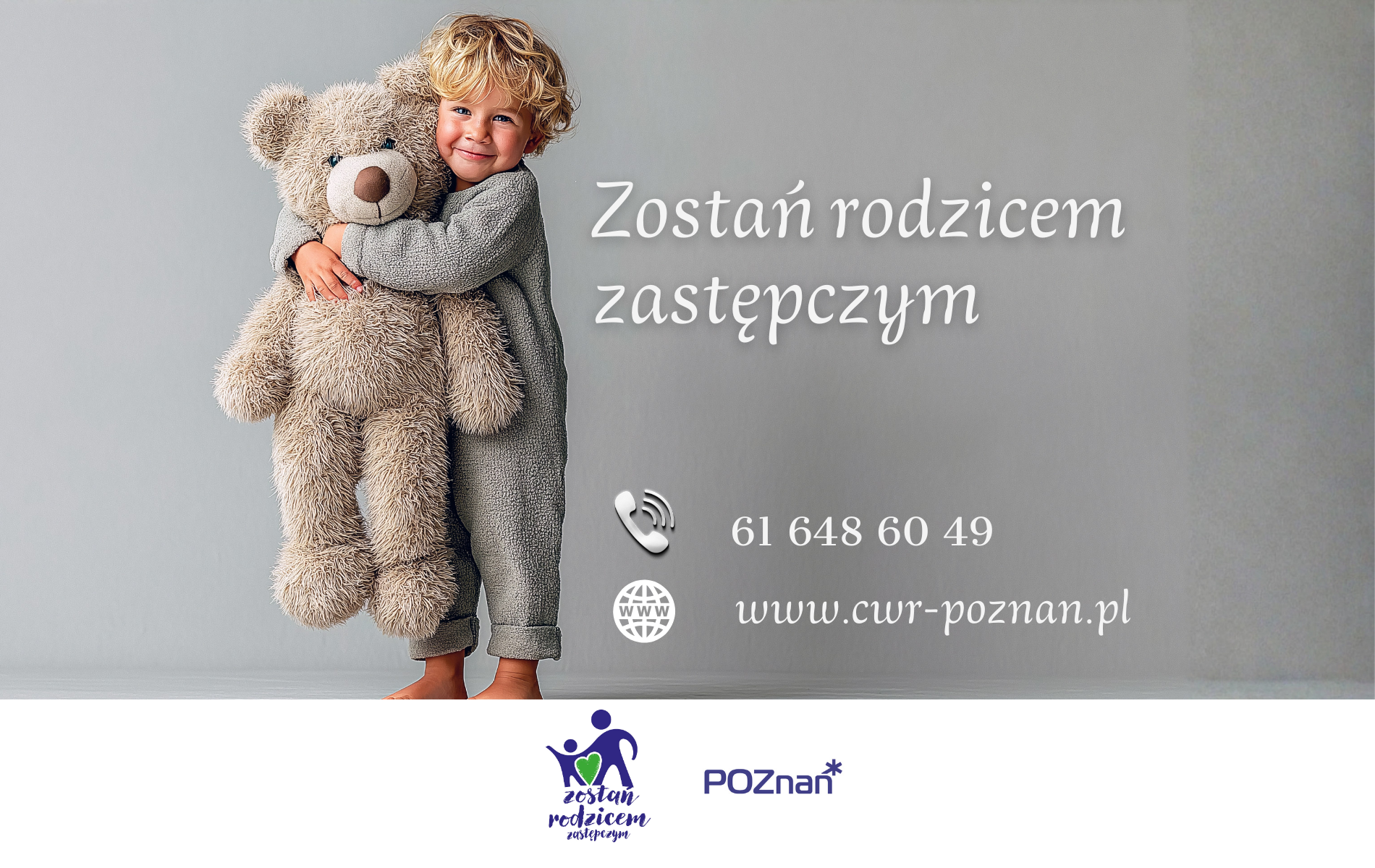 Kilkuletnie dziecko przytula dużego pluszowego misia, obok napis Zostań rodzicem zastępczym.