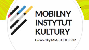 W kole napis: "Mobilny Instytut Kultury Created by miastoholizm"