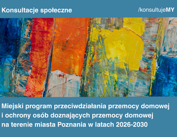 Na niebieskim tle różnokolorowe mazaki i tytuł konsultacji społecznych wrazx z logiem poznanskich konsultacji.